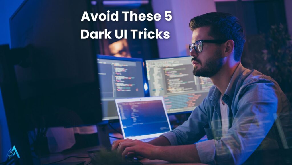 Dark UI tricks in AI apps manipulating user behavior