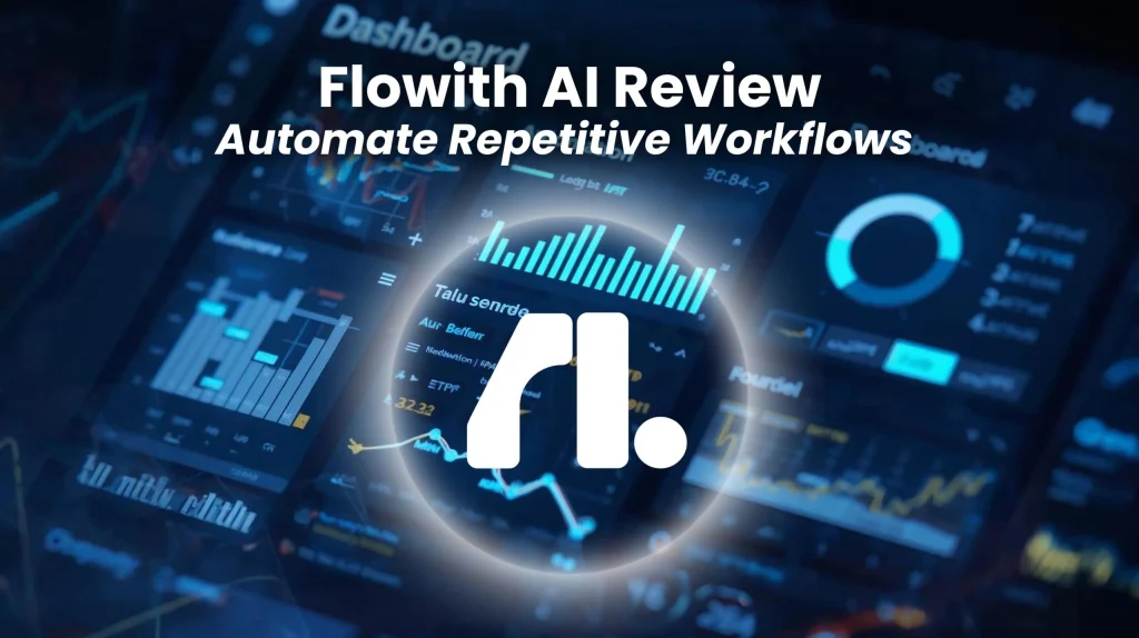 Flowith AI Review workflow automation dashboard 2025